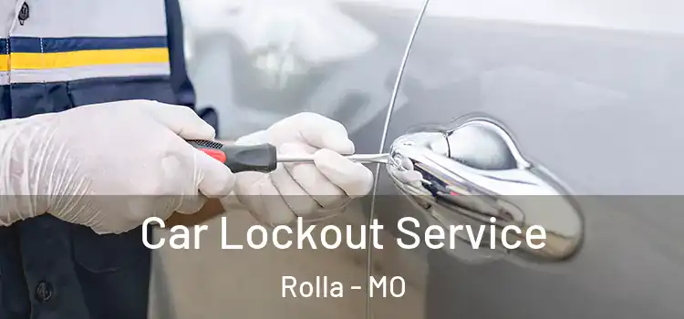  Car Lockout Service Rolla - MO