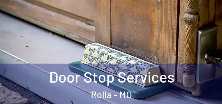  Door Stop Services Rolla - MO
