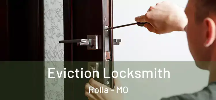 Eviction Locksmith Rolla - MO