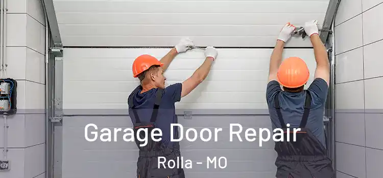  Garage Door Repair Rolla - MO