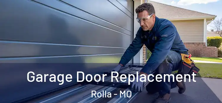  Garage Door Replacement Rolla - MO