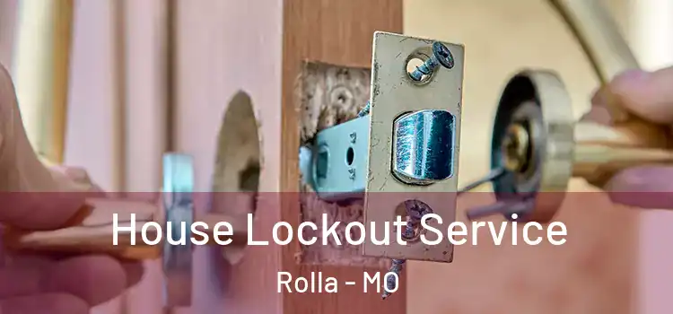 House Lockout Service Rolla - MO