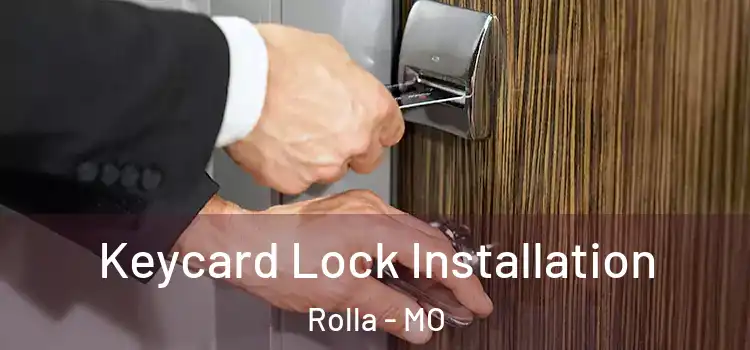 Keycard Lock Installation Rolla - MO