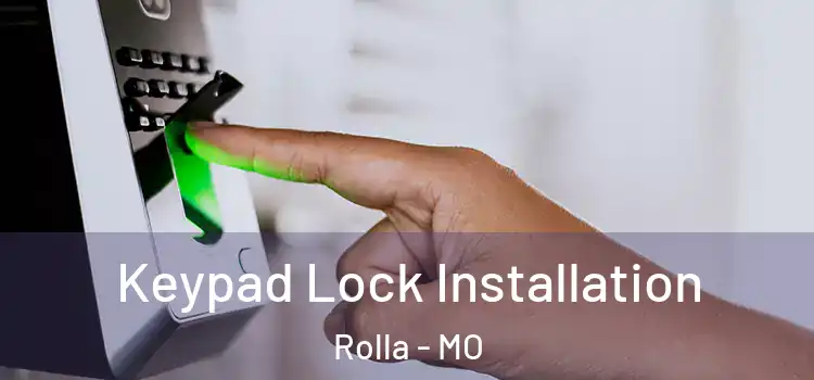Keypad Lock Installation Rolla - MO