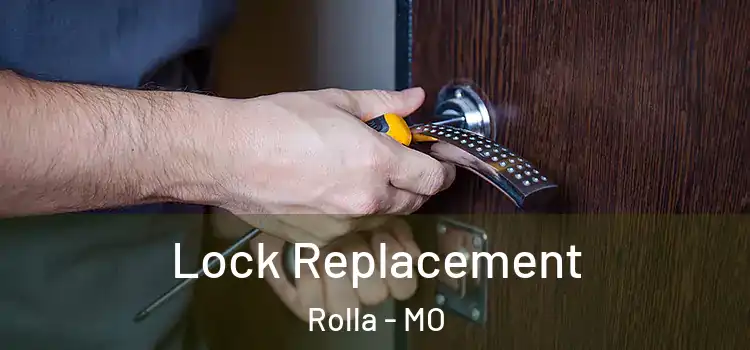 Lock Replacement Rolla - MO