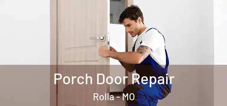  Porch Door Repair Rolla - MO